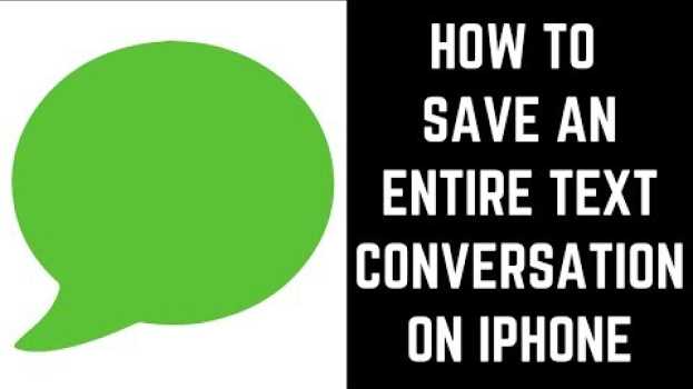 Видео How to Save an Entire Text Conversation on iPhone на русском
