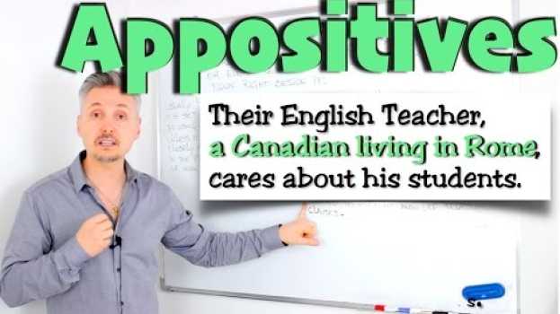 Video Lesson APPOSITIVES (words or groups of words that describe/identify the pronoun or noun beside them) en español