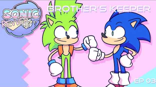 Video Brother's Keeper - Sonic Revved Up!! Ep.3 (Animation) auf Deutsch