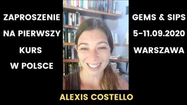 Video Zaproszenie na kurs GEMS i SIPS od Alexis Costello su italiano