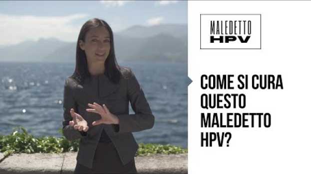Video COME SI CURA QUESTO MALEDETTO HPV, IL VIRUS PAPILLOMA UMANO? auf Deutsch