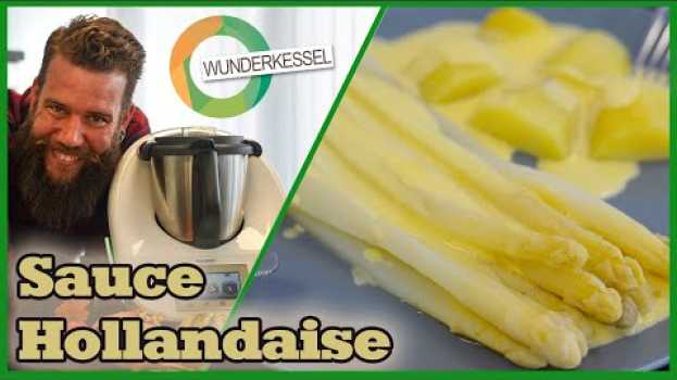 Video Sauce Hollandaise - Thermomixrezepte aus dem Wunderkessel   türkçe