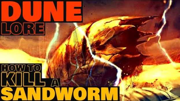 Video Dune Lore: How To Kill A Sandworm po polsku