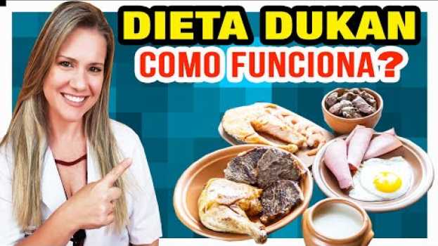 Video Dieta Dukan - Como Funciona, Alimentos Permitidos, Cardápio, Fases e Dicas [COMO FAZER] en español
