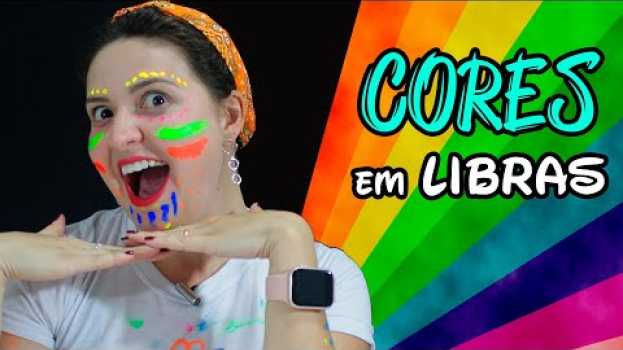 Video CORES EM LIBRAS | Todos Sinais Para Iniciantes en français
