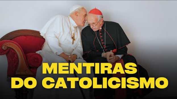 Video MENTIRAS CRIADAS PELA IGREJA CATÓLICA - Pr. César Augusto in English