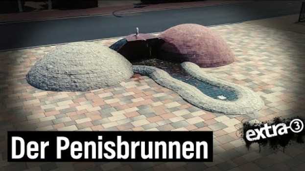 Video Realer Irrsinn: Penis-Brunnen vor katholischer Kirche | extra 3 | NDR in English