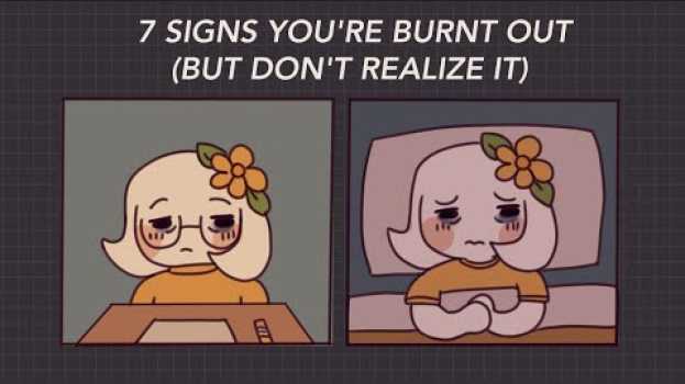 Video 7 Signs You're Burnt Out But Don't Realize It auf Deutsch