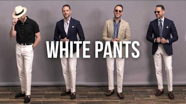 Video How To Style White Pants | Men's Summer Outfit Ideas auf Deutsch
