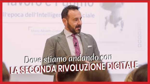 Video Dove stiamo andando con la SECONDA RIVOLUZIONE DIGITALE | Mario Alberto Catarozzo in English