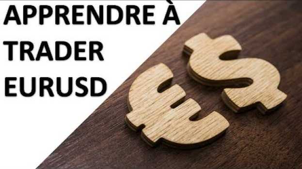 Video EURUSD TRADING 💶 TOUT pour TRADER l'EURO DOLLAR ❗️ auf Deutsch