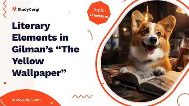 Видео Literary Elements in Gilman's "The Yellow Wallpaper" - Research Paper Example на русском