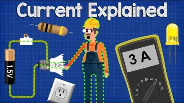 Video What is CURRENT– electric current explained, electricity basics auf Deutsch