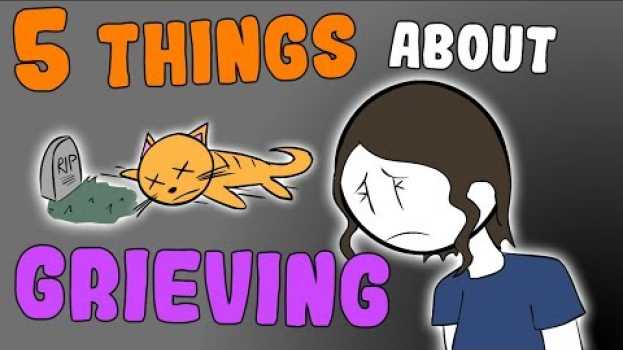 Video 5 Things About Grief No One Really Tells You en français