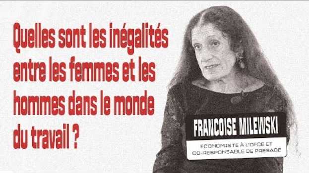 Video Les inégalités femmes-hommes au travail ? Interview de Françoise Milewski su italiano