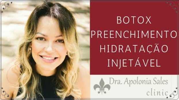 Video Saiba mais sobre Botox, preenchimento facial e hidratação injetável en español