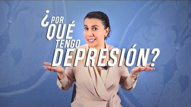 Video ¿POR QUÉ TENGO DEPRESIÓN? / Fanny psiquiatra su italiano