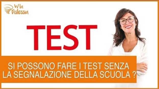 Video Diagnosi dislessia: farla anche senza la segnalazione della scuola? en español