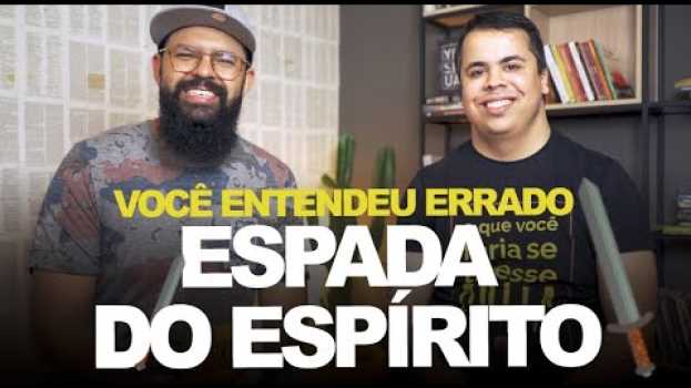 Video ESPADA DO ESPÍRITO - Você entendeu errado in English