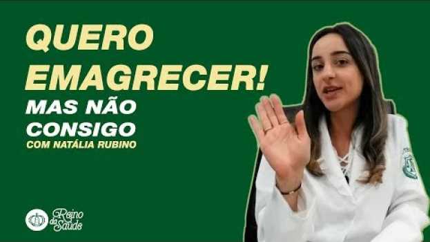Video 🍏 ☑️ Quero Emagrecer Mas Não Consigo: O Que Está Acontecendo? - Reino da Saúde - Alimentação su italiano