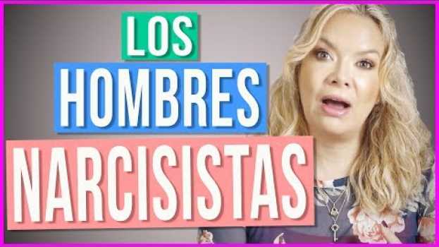 Video ¿Cómo es un Hombre Narcisista? | Personalidad Narcisista auf Deutsch
