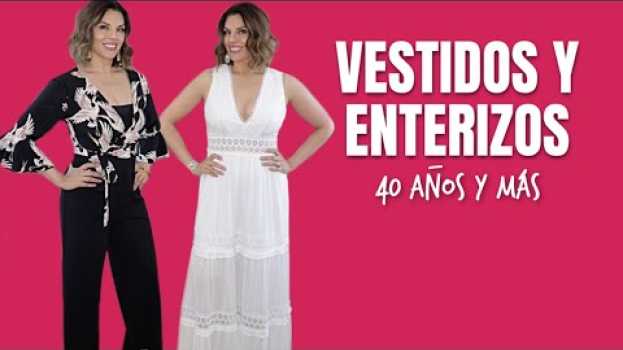 Video Vestidos y Enterizos | Moda 40 años y más su italiano
