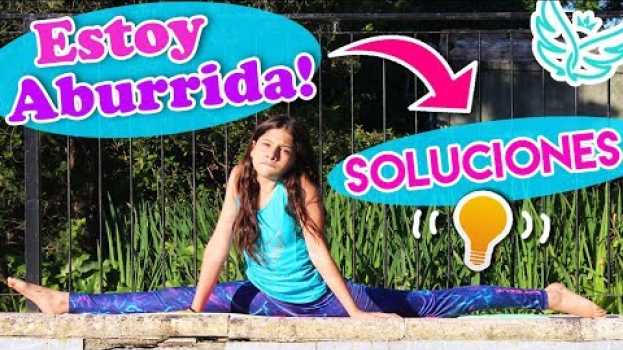 Video 😫 ESTOY ABURRIDA! | QUÉ HACER CUANDO ESTAS ABURRIDA | Grupo SILFIDES in English