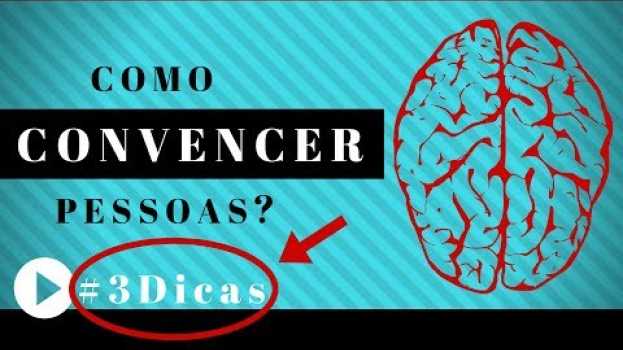 Video Como CONVENCER pessoas FACILMENTE/Rápido e Simples - Descubra Agora!   türkçe