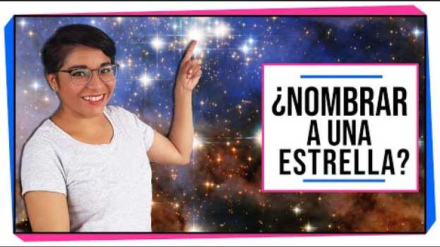 Видео ¿Puedes ponerle nombre a una estrella? | DATOS INÚTILES PERO INTERESANTES. на русском