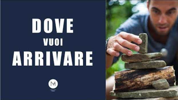 Video Dove vuoi arrivare? Costruisci il tuo futuro, la tua professione attraverso chiari obiettivi. en español