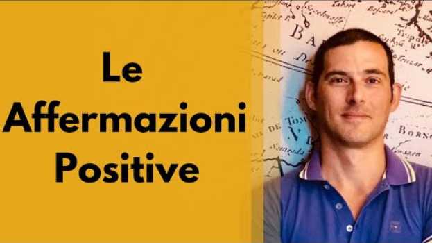Video Le affermazioni positive: cosa sono e come usarle em português