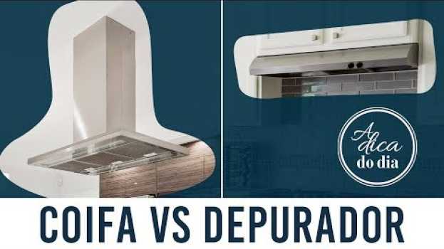 Video QUAIS SÃO AS DIFERENÇAS ENTRE COIFA E DEPURADOR? | A DICA DO DIA COM FLÁVIA FERRARI auf Deutsch