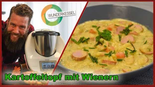 Video Kartoffeltopf mit Wiener Würstchen - Thermomix Rezepte aus dem Wunderkessel in English