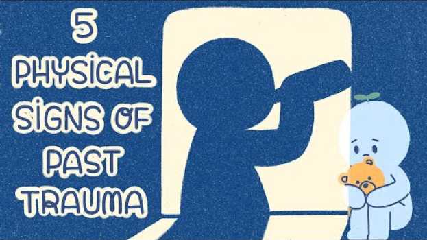 Video 5 Physical Signs of Past Trauma That Most People Miss   türkçe