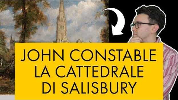 Video John Constable - la cattedrale di Salisbury em português