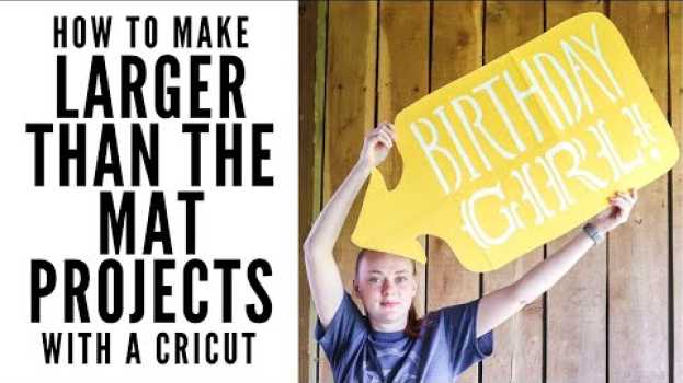 Video How to Make Larger Than the Mat Projects with a Cricut em português