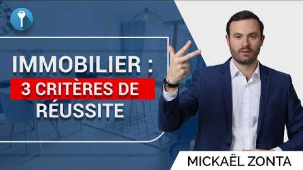 Видео Immobilier : 3 clés pour réussir tous ses investissements ! на русском