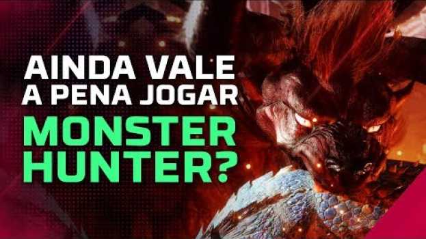 Video Ainda Vale a Pena Comprar MONSTER HUNTER WORLD? auf Deutsch