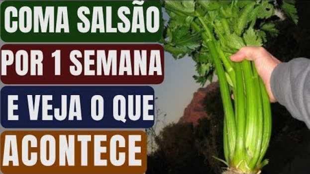 Video Isso Acontece com seu Corpo Quando você Come Salsão Toda Semana! | Naturalmente Saudável auf Deutsch