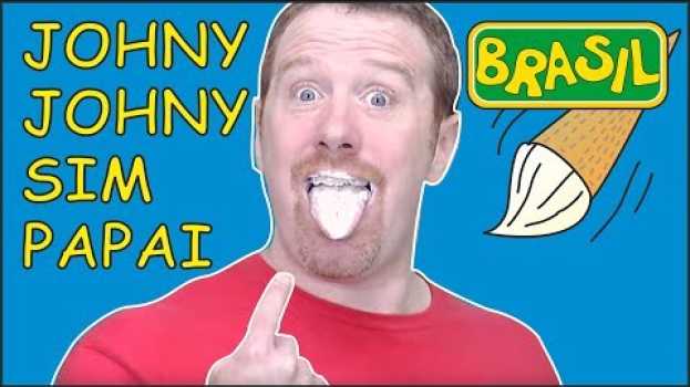 Video Johny Johny Sim Papai História para Crianças com Steve and Maggie Brasil | Aprenda a falar Português su italiano
