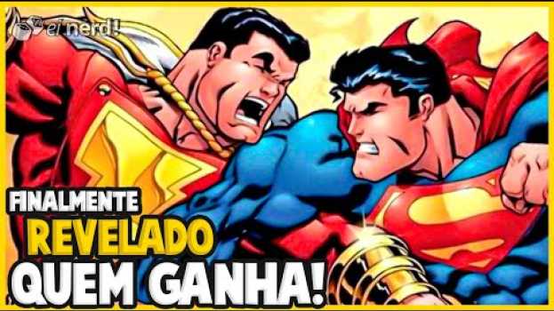 Video DC REVELA QUEM VENCE: SUPERMAN OU SHAZAM in English