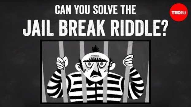 Video Can you solve the jail break riddle? - Dan Finkel   türkçe