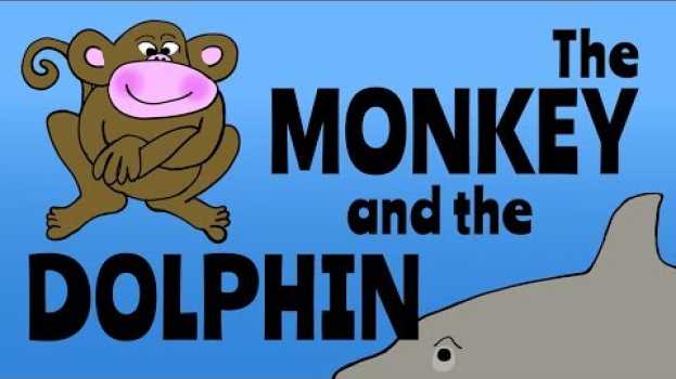 Video Aesop's READ ALOUD Fables for Children - The Monkey and the Dolphin auf Deutsch