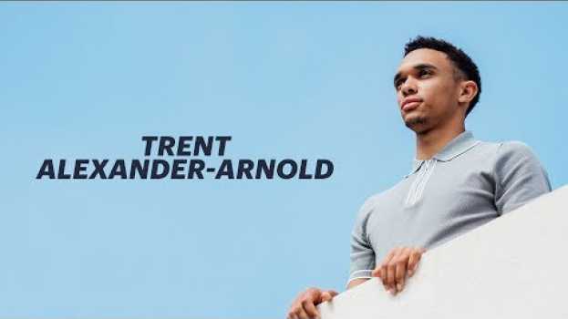 Video Trent Alexander-Arnold: "My Brothers Sacrificed Their Dream for Mine" | The Players Tribune po polsku