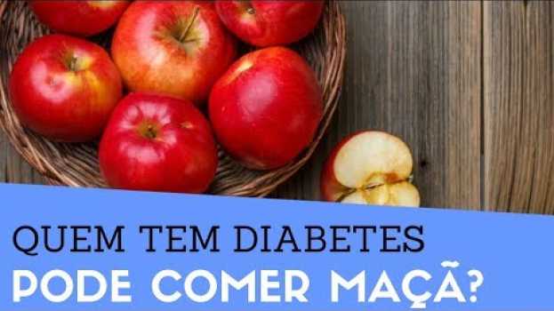 Video Quem tem diabete pode comer MAÇÃ? - Diabético pode COMER MAÇÃ? #saude in English
