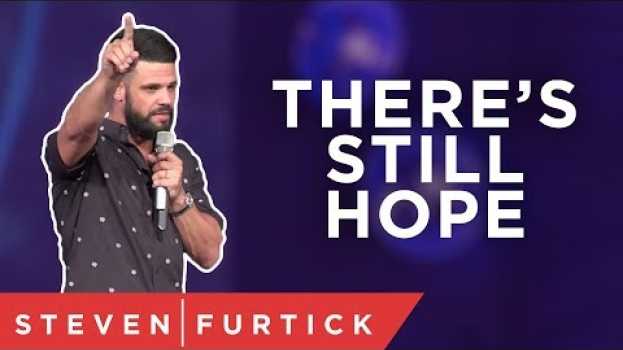Video It Happened, But There’s Still Hope. | Pastor Steven Furtick   türkçe