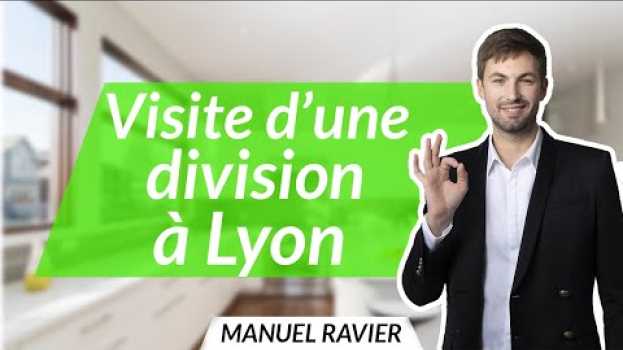 Video INVESTIR à LYON : Je vous emmène  en visite dans une DIVISION ! ? auf Deutsch