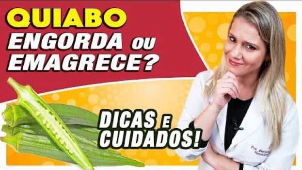 Video Quiabo Engorda ou Emagrece? É Low Carb? [DICAS e CUIDADOS] in English