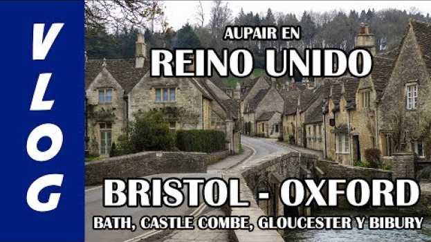 Video BRISTOL, OXFORD Y OTROS PUEBLOS | VLOG in English