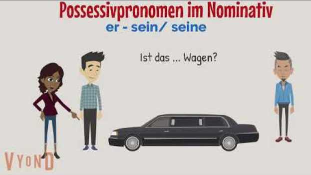 Video A1: Possessivpronomen: mein/meine; dein/deine; sein/seine; ihr/ihre...Mit Aufgaben zum Testen. in English